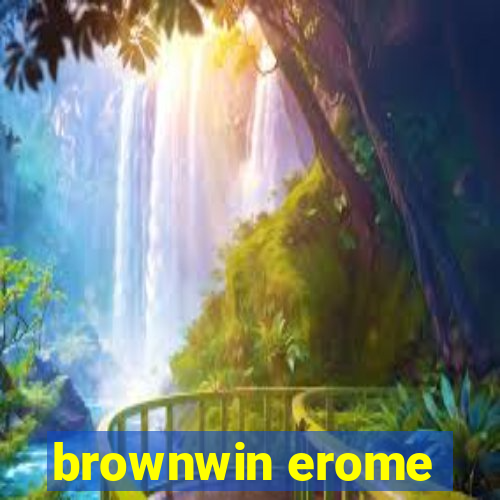 brownwin erome